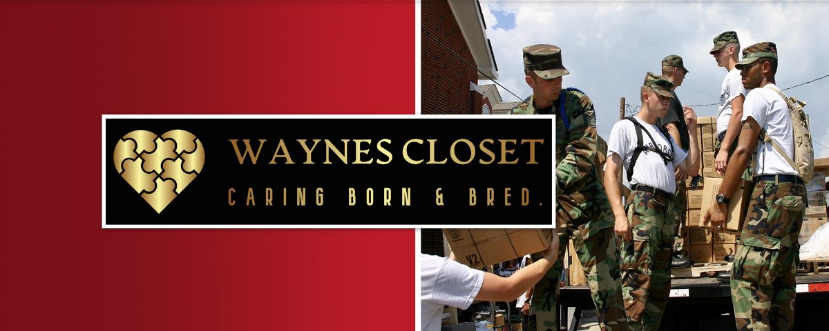 WAYNE'S CLOSET. Caring Born & Bred.